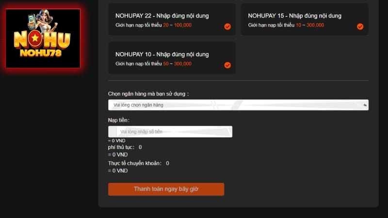 Hoàn tất nạp tiền NOHU78 dễ dàng trong phút mốt