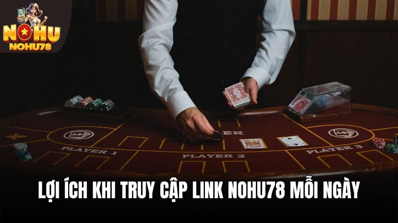 Lý do link vào Nohu78 được tìm kiếm nhiều